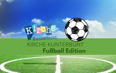 Kirche Kunterbunt Fu&szlig;ball Edition